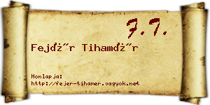 Fejér Tihamér névjegykártya